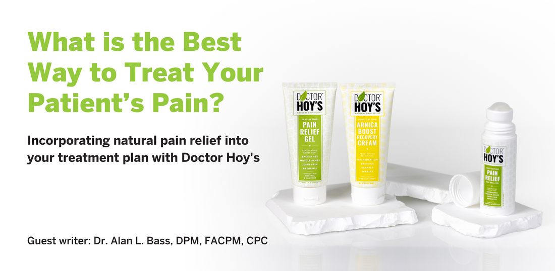 What is the Best Way to Treat your Patient's Pain? By Dr. Alan L. Bass
